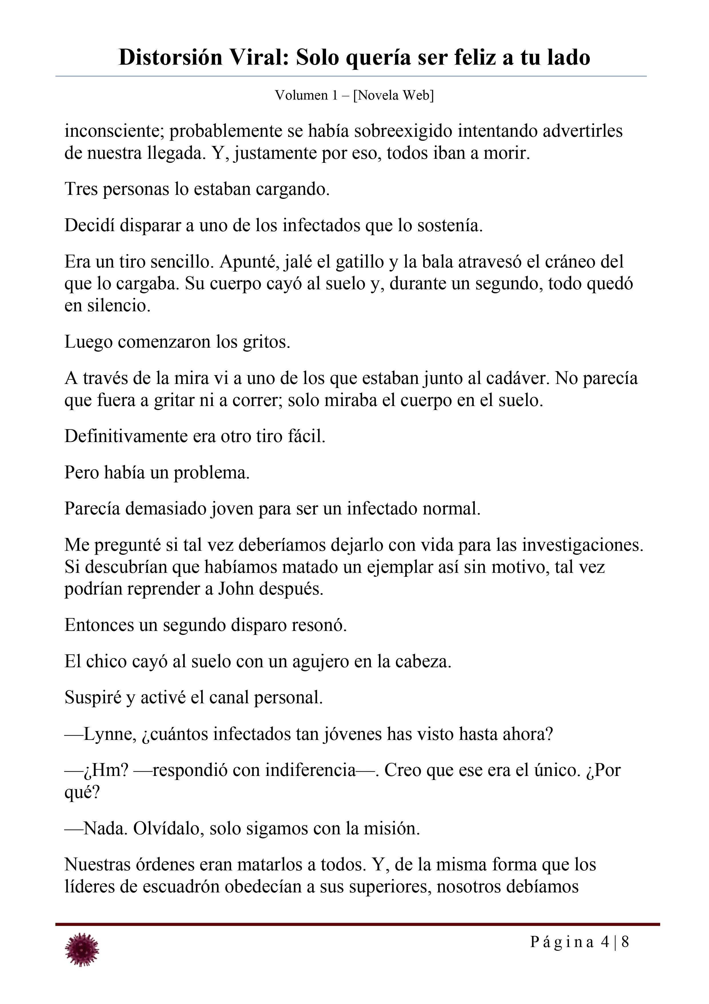 Distorsión Viral: Solo quería ser feliz a tu lado Capítulo 31 - página 4