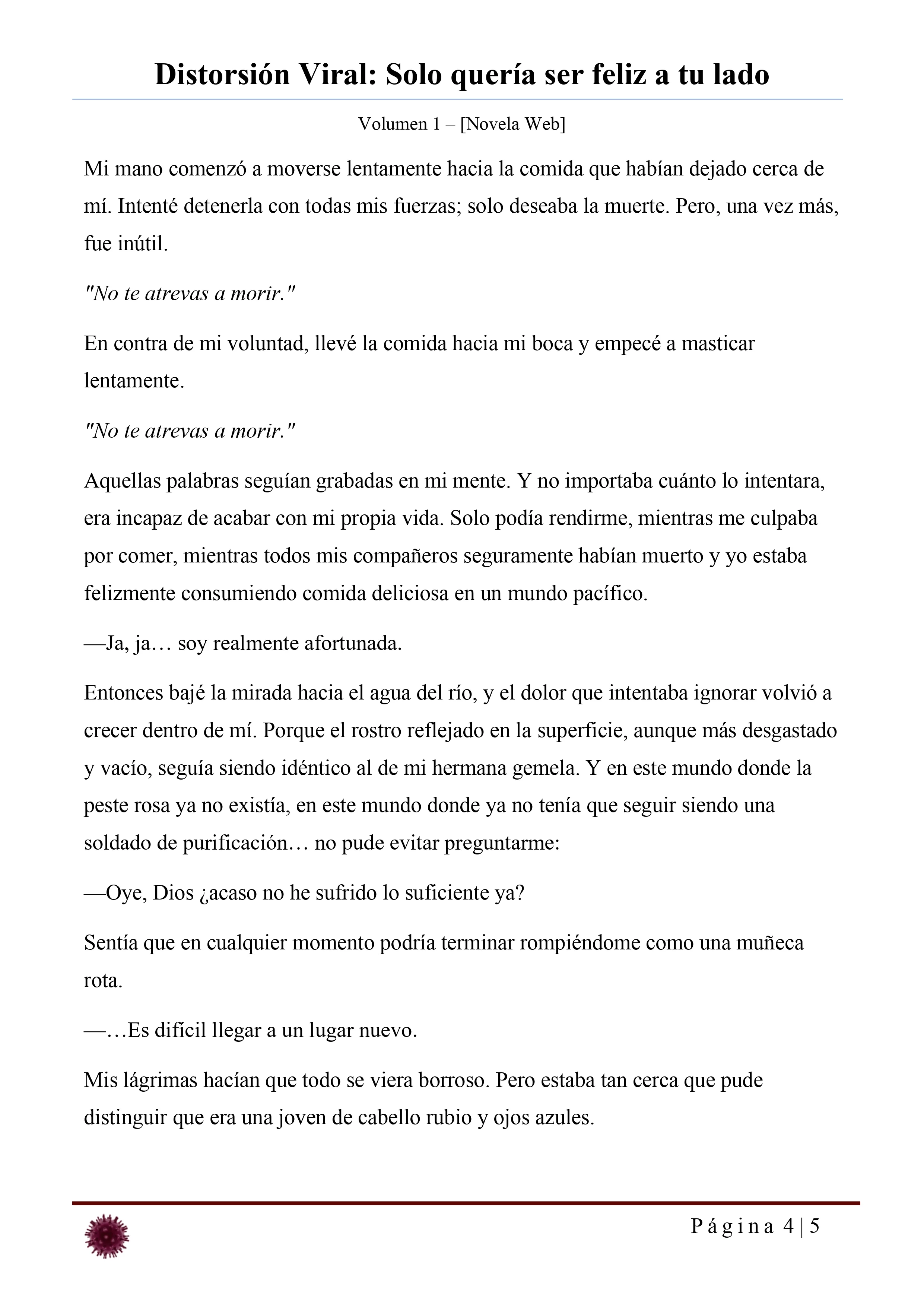 Distorsión Viral: Solo quería ser feliz a tu lado Capítulo 35.2 - página 4