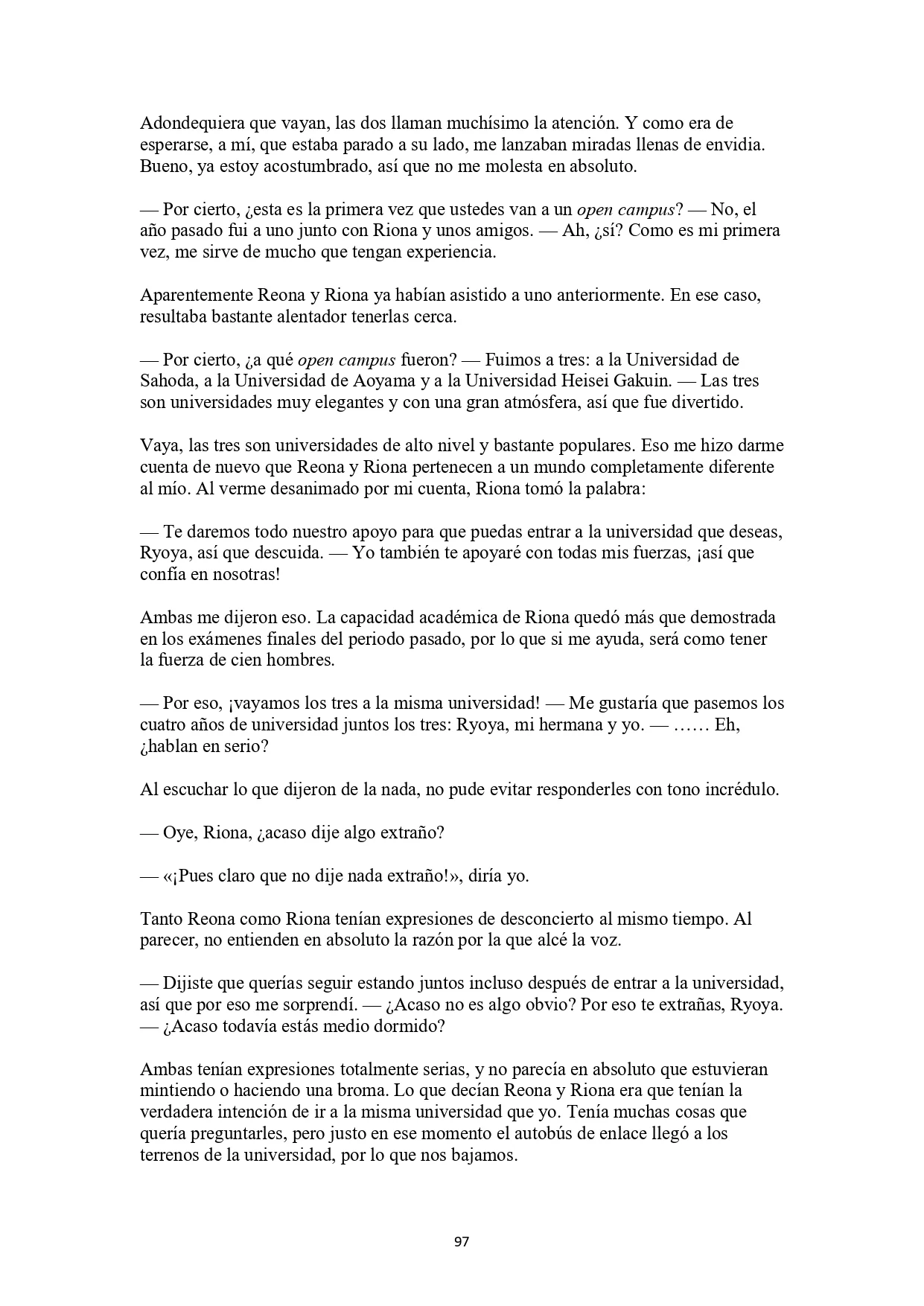 La historia de cómo yo, un tipo común y corriente sin cualidades redentoras, arriesgué mi vida para salvar a dos hermosas hermanas gemelas, y como resultado terminé haciendo que ellas, que en realidad eran yandere, se enamoraran perdidamente de mí Capítulo 5 - página 5