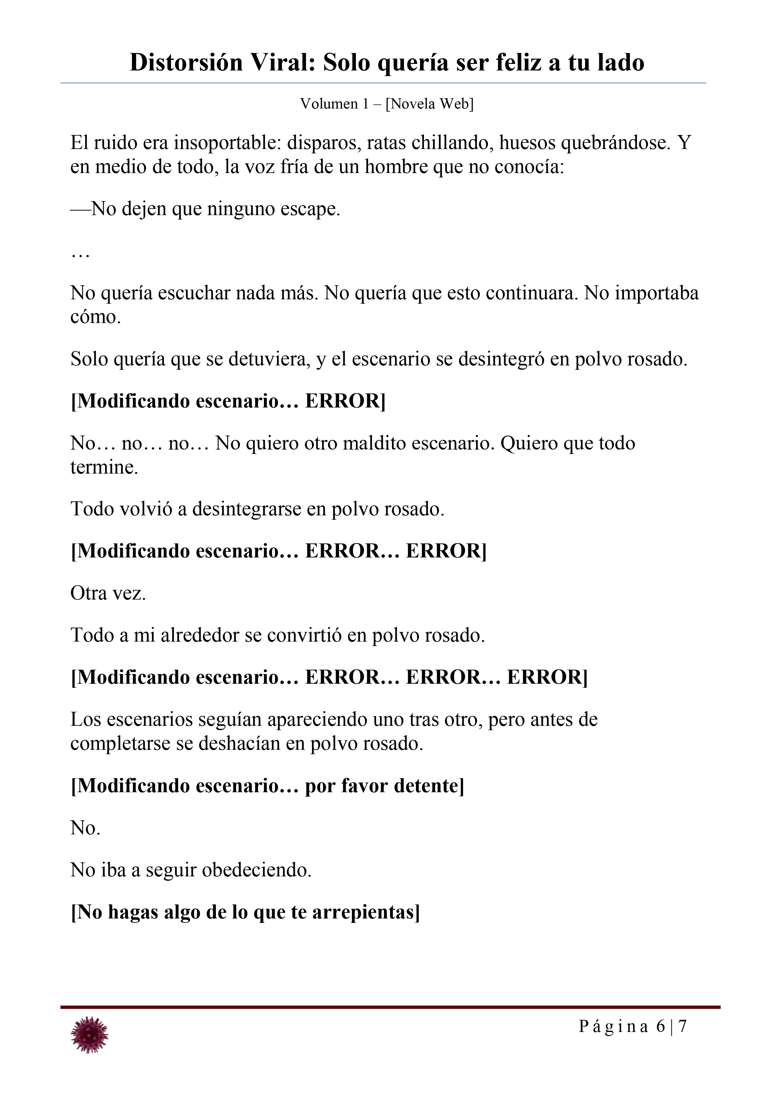 Distorsión Viral: Solo quería ser feliz a tu lado Capítulo 30 - página 6