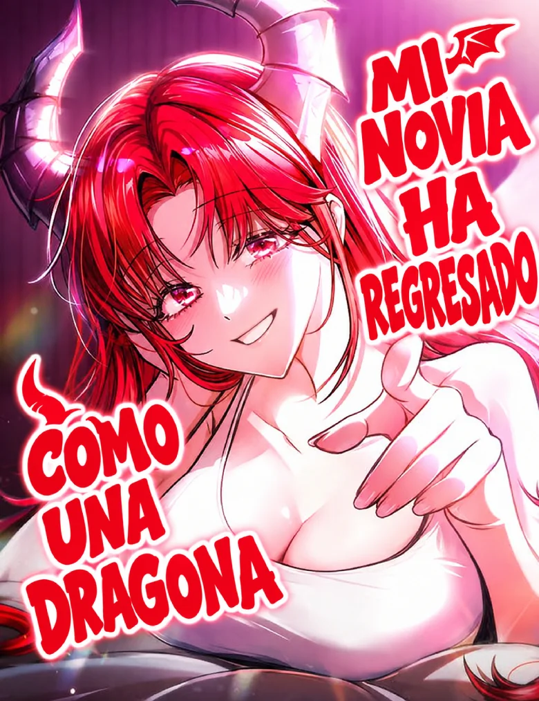 Mi Novia Ha Regresado Como Una Dragona