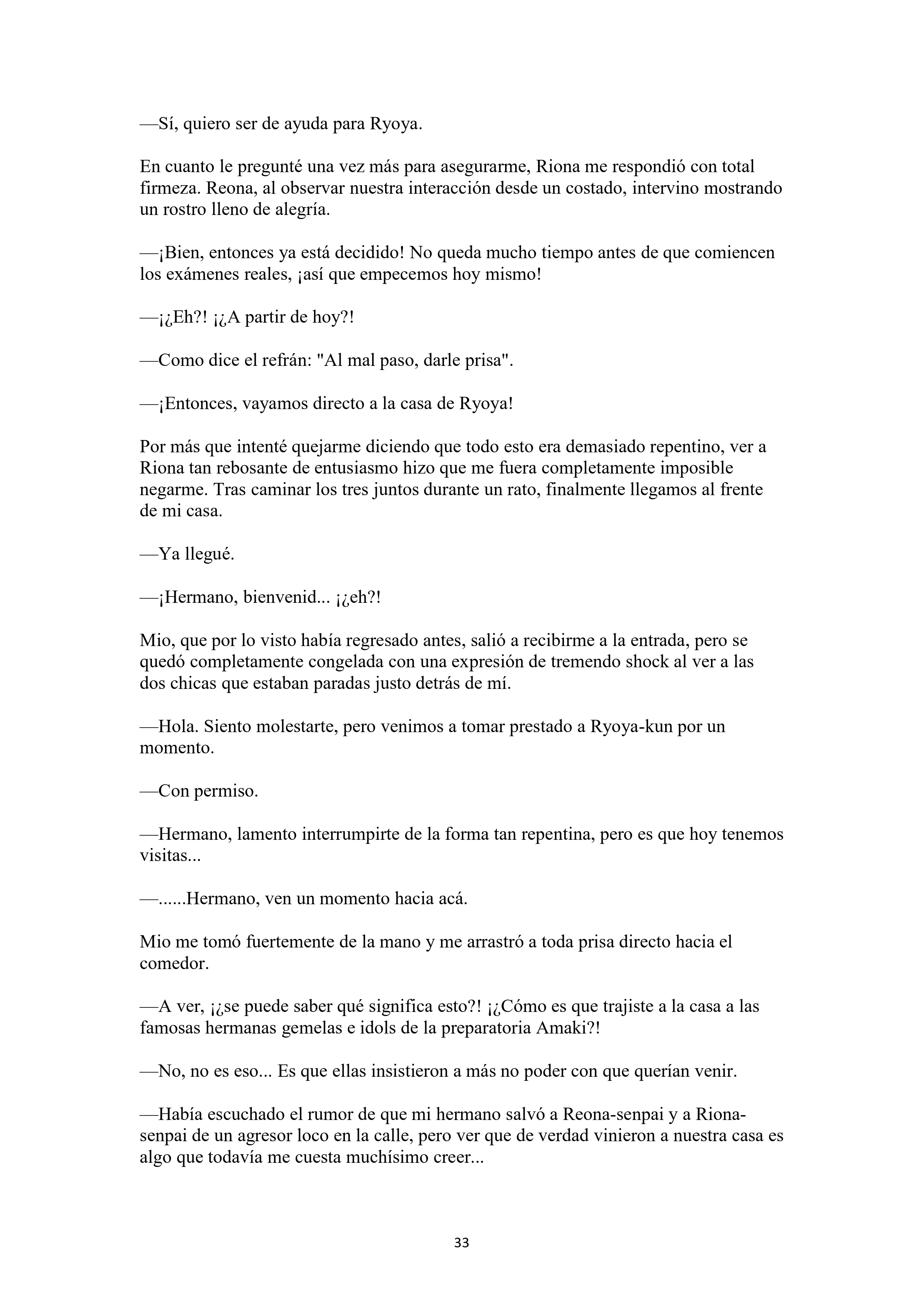 La historia de cómo yo, un tipo común y corriente sin cualidades redentoras, arriesgué mi vida para salvar a dos hermosas hermanas gemelas, y como resultado terminé haciendo que ellas, que en realidad eran yandere, se enamoraran perdidamente de mí Capítulo 1 - página 33