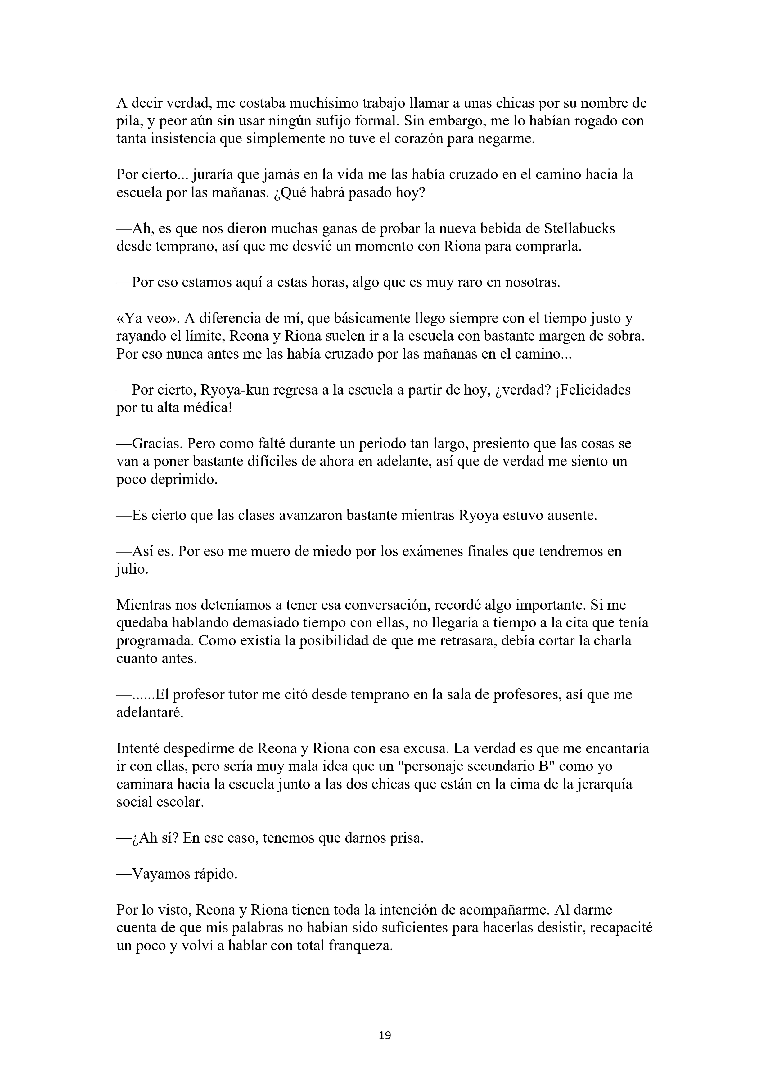 La historia de cómo yo, un tipo común y corriente sin cualidades redentoras, arriesgué mi vida para salvar a dos hermosas hermanas gemelas, y como resultado terminé haciendo que ellas, que en realidad eran yandere, se enamoraran perdidamente de mí Capítulo 1 - página 19