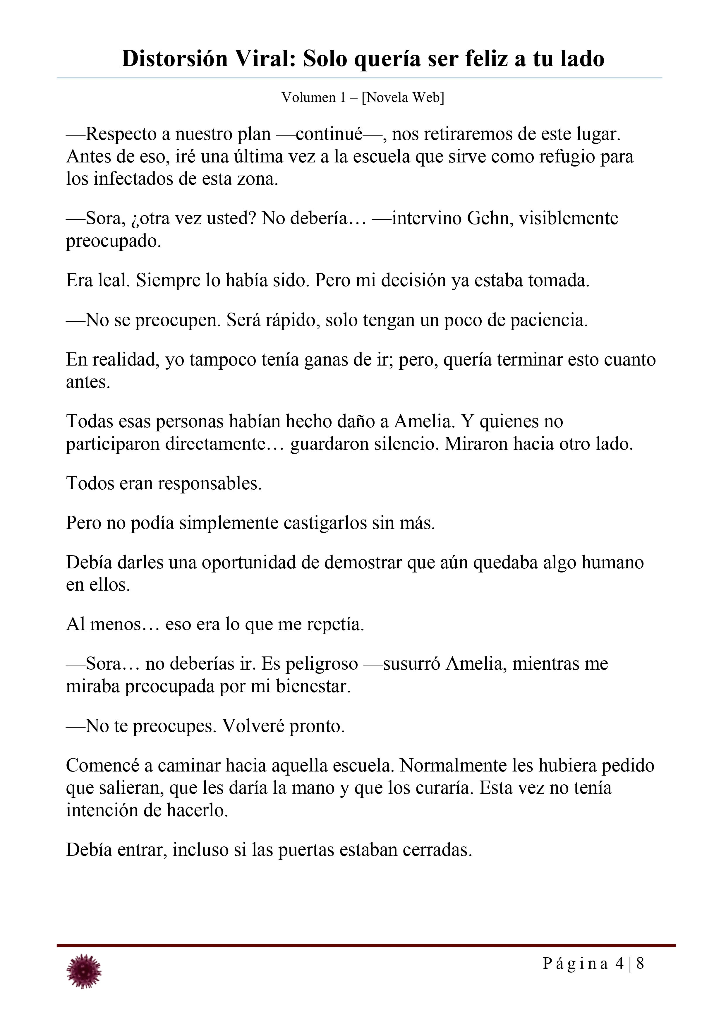 Distorsión Viral: Solo quería ser feliz a tu lado Capítulo 24 - página 4