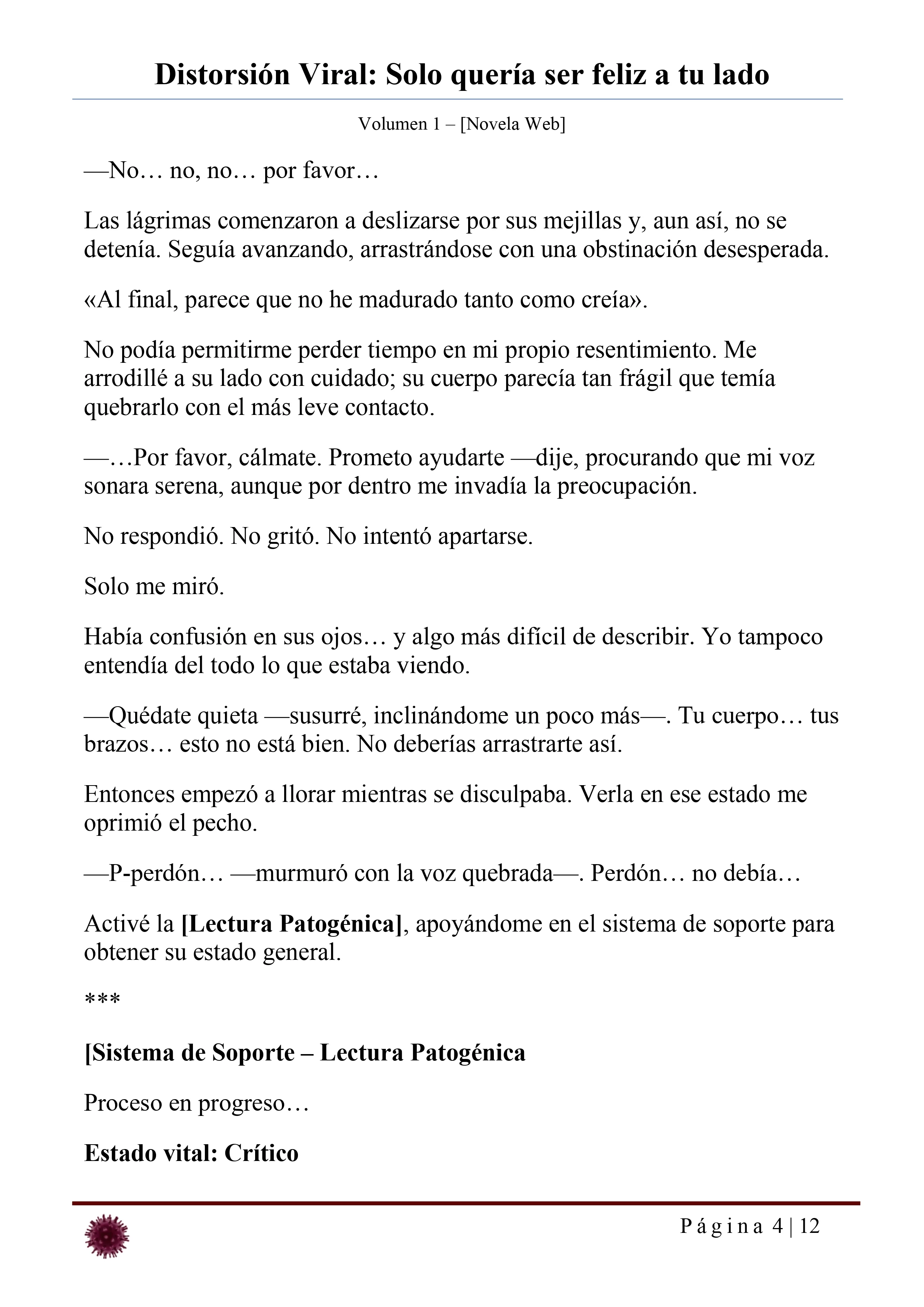 Distorsión Viral: Solo quería ser feliz a tu lado Capítulo 22 - página 4