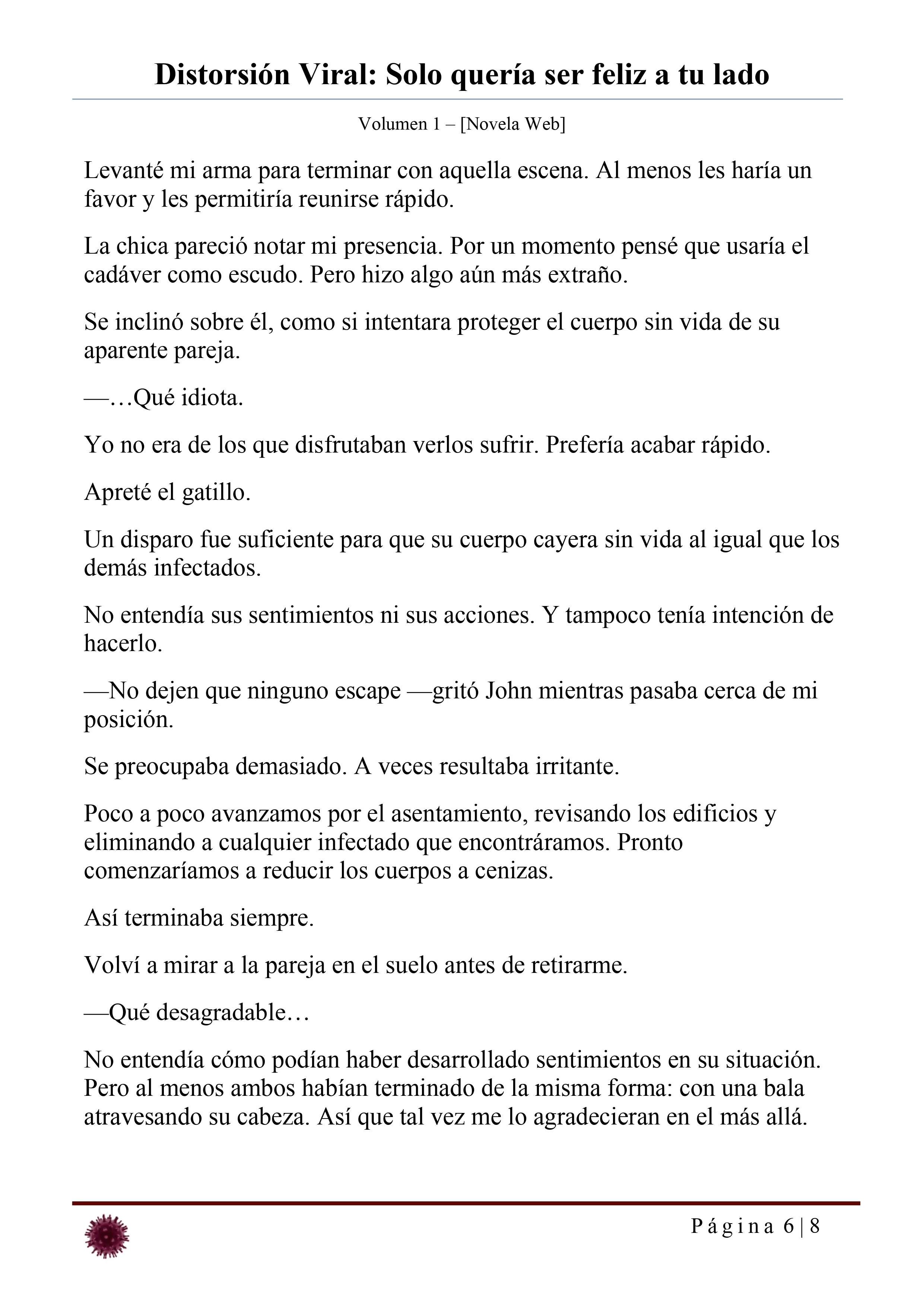 Distorsión Viral: Solo quería ser feliz a tu lado Capítulo 31 - página 6