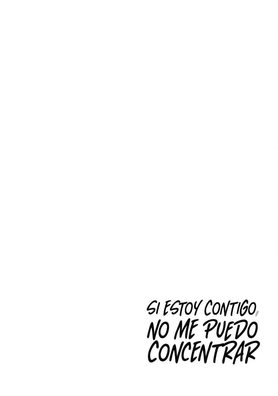 Si estoy contigo, no me puedo concentrar Capítulo 2 - página 29