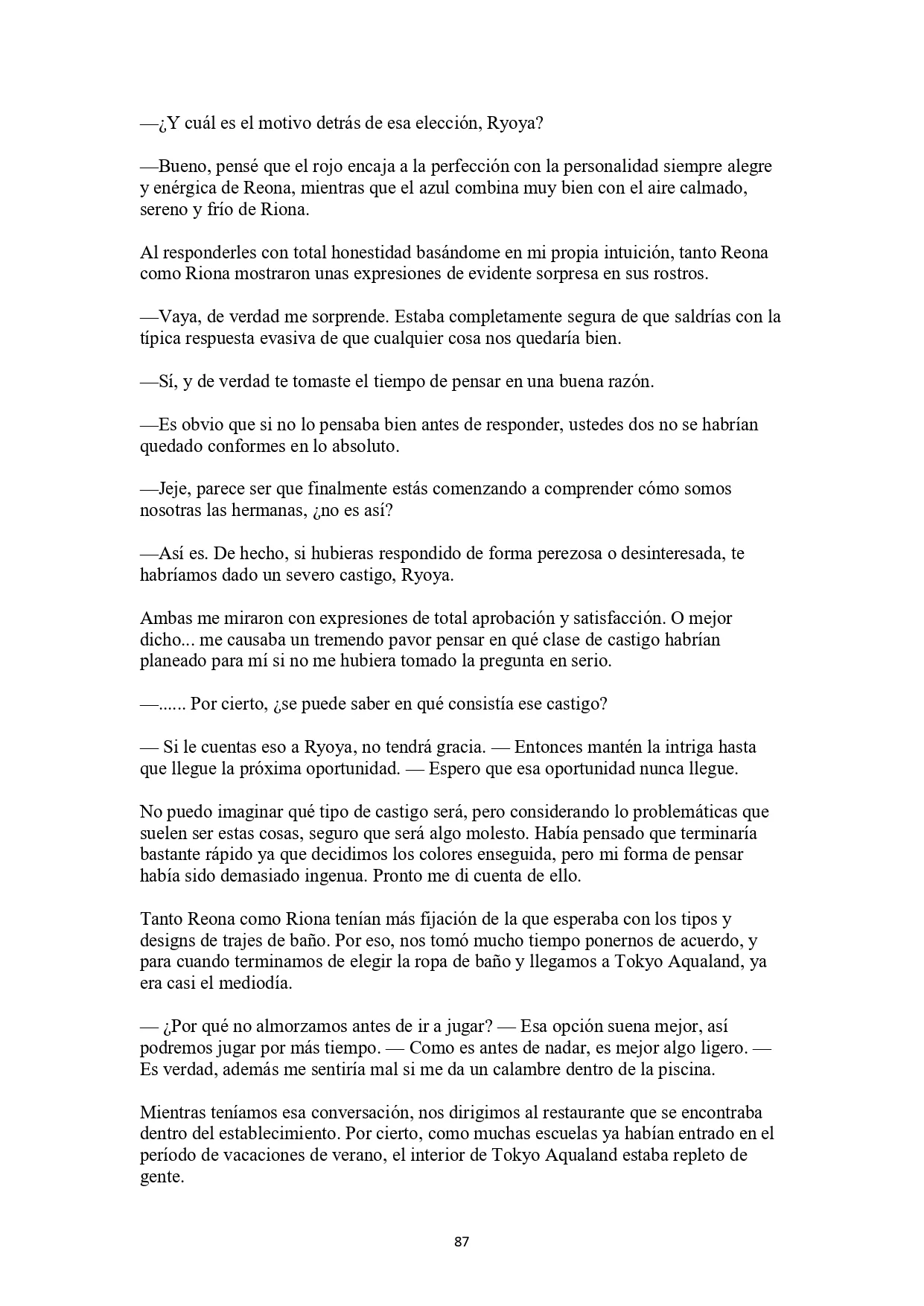 La historia de cómo yo, un tipo común y corriente sin cualidades redentoras, arriesgué mi vida para salvar a dos hermosas hermanas gemelas, y como resultado terminé haciendo que ellas, que en realidad eran yandere, se enamoraran perdidamente de mí Capítulo 4 - página 6