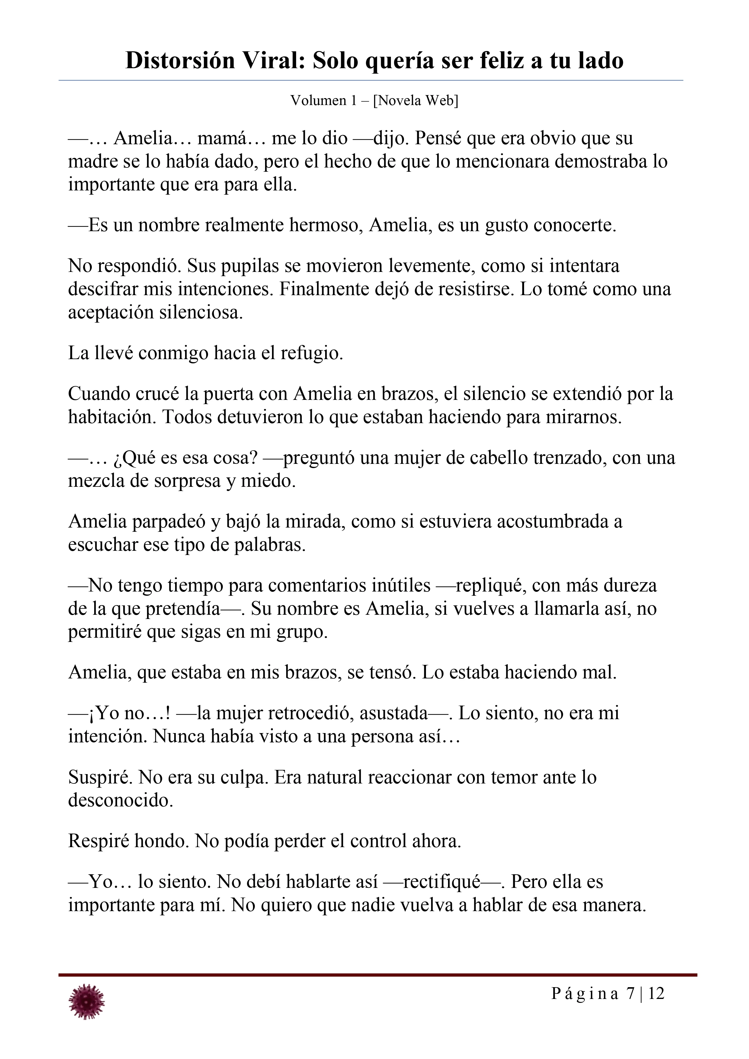 Distorsión Viral: Solo quería ser feliz a tu lado Capítulo 22 - página 7