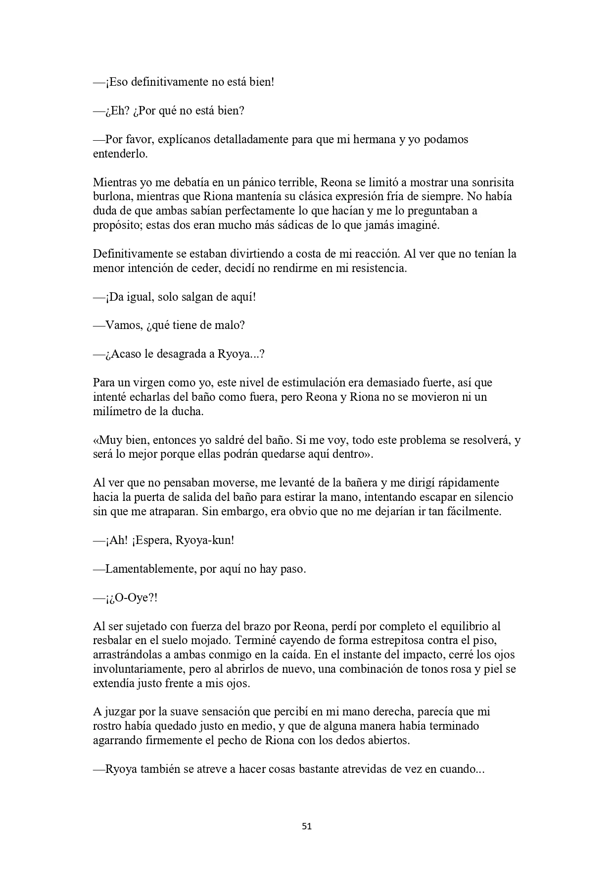 La historia de cómo yo, un tipo común y corriente sin cualidades redentoras, arriesgué mi vida para salvar a dos hermosas hermanas gemelas, y como resultado terminé haciendo que ellas, que en realidad eran yandere, se enamoraran perdidamente de mí Capítulo 2 - página 13