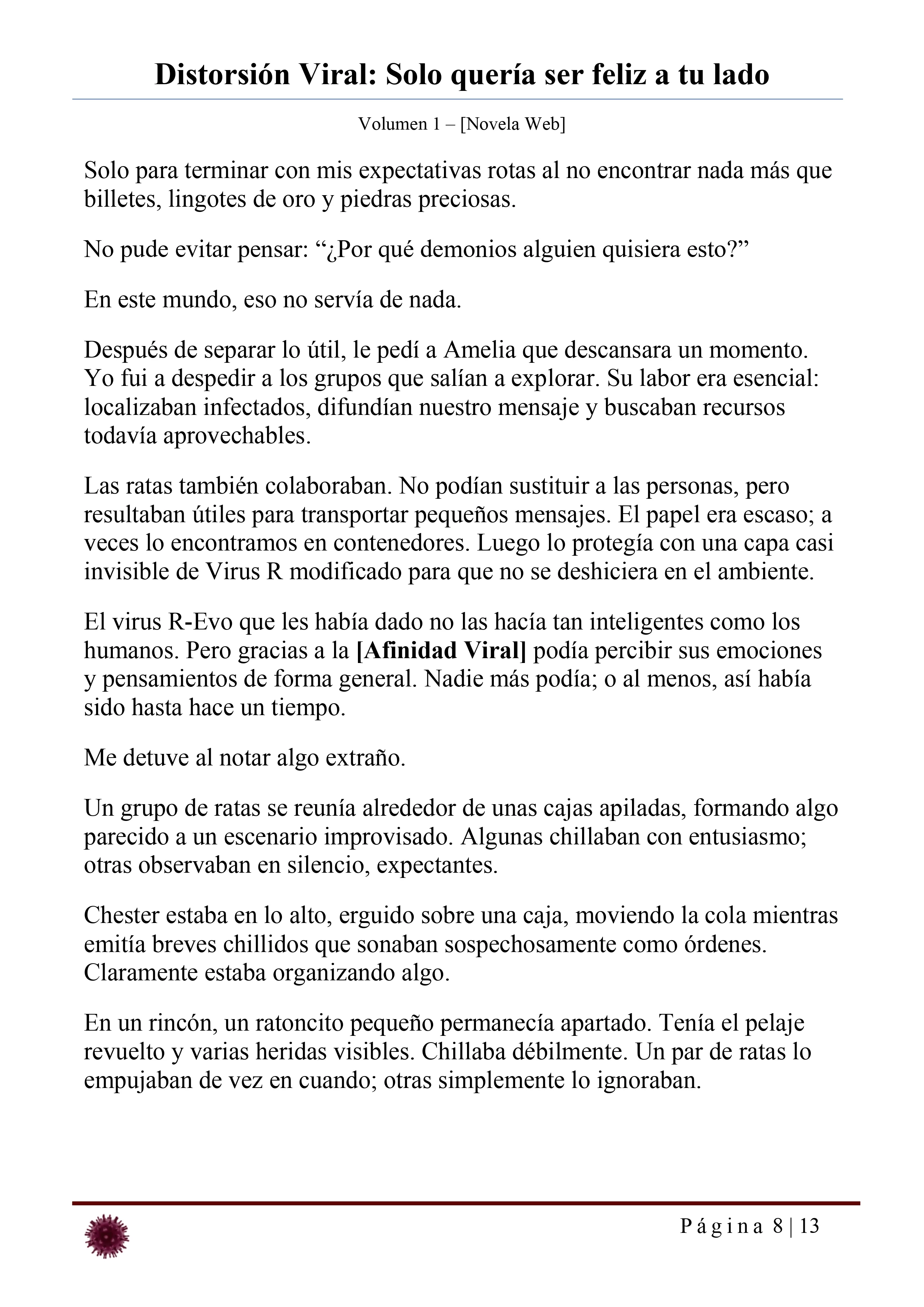 Distorsión Viral: Solo quería ser feliz a tu lado Capítulo 27 - página 8