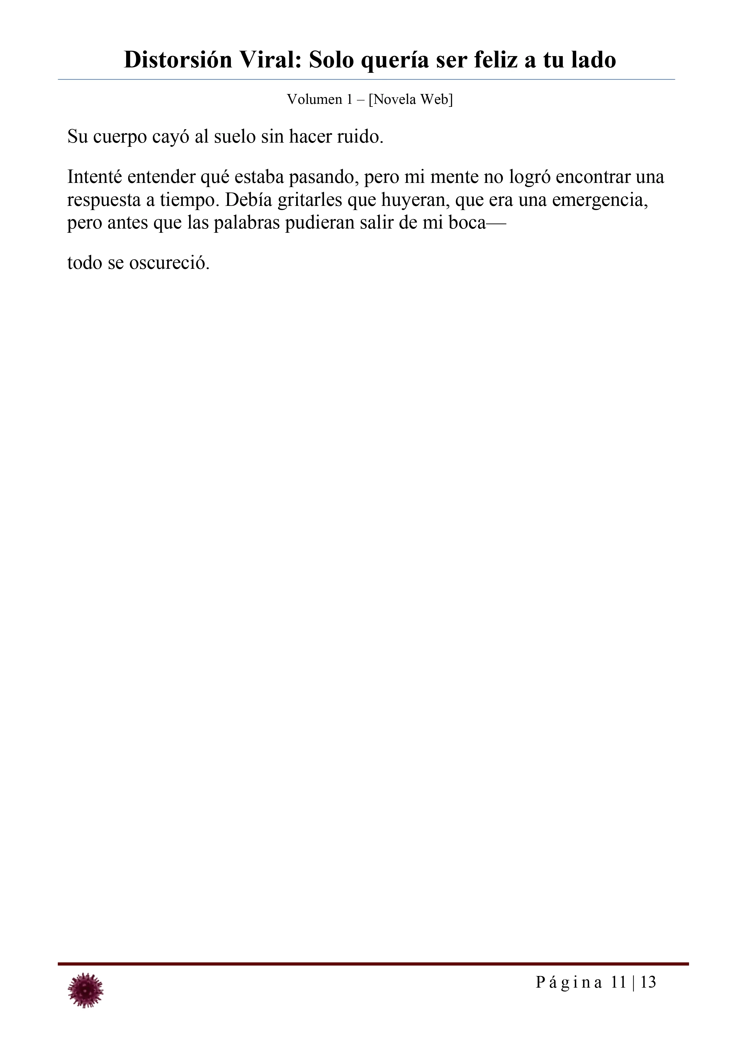 Distorsión Viral: Solo quería ser feliz a tu lado Capítulo 29 - página 11