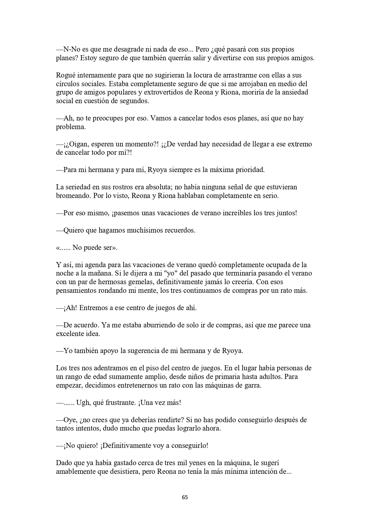 La historia de cómo yo, un tipo común y corriente sin cualidades redentoras, arriesgué mi vida para salvar a dos hermosas hermanas gemelas, y como resultado terminé haciendo que ellas, que en realidad eran yandere, se enamoraran perdidamente de mí Capítulo 3 - página 10