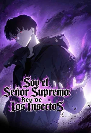 Soy El Señor Supremo: Rey De Los Insectos