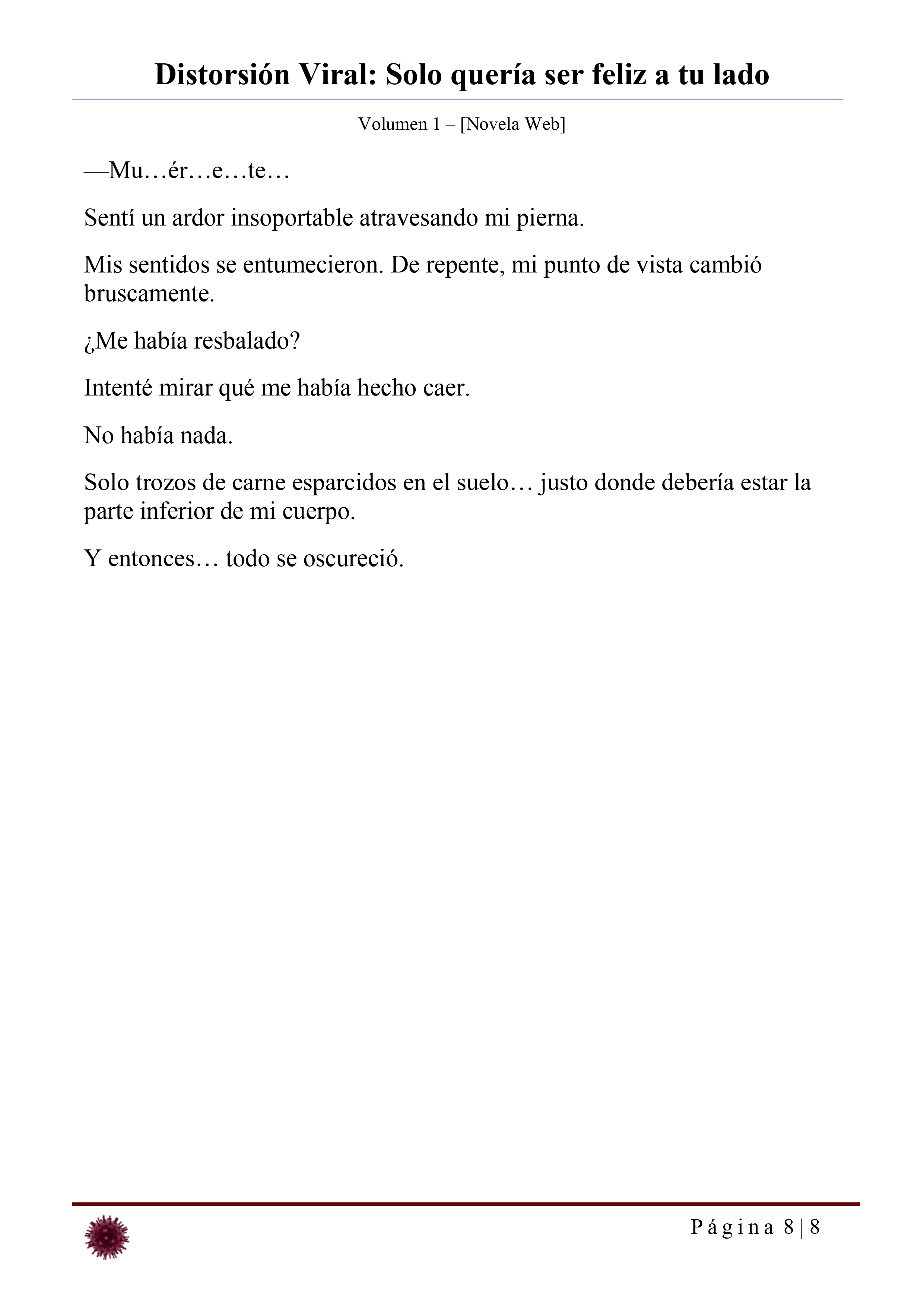 Distorsión Viral: Solo quería ser feliz a tu lado Capítulo 31 - página 8