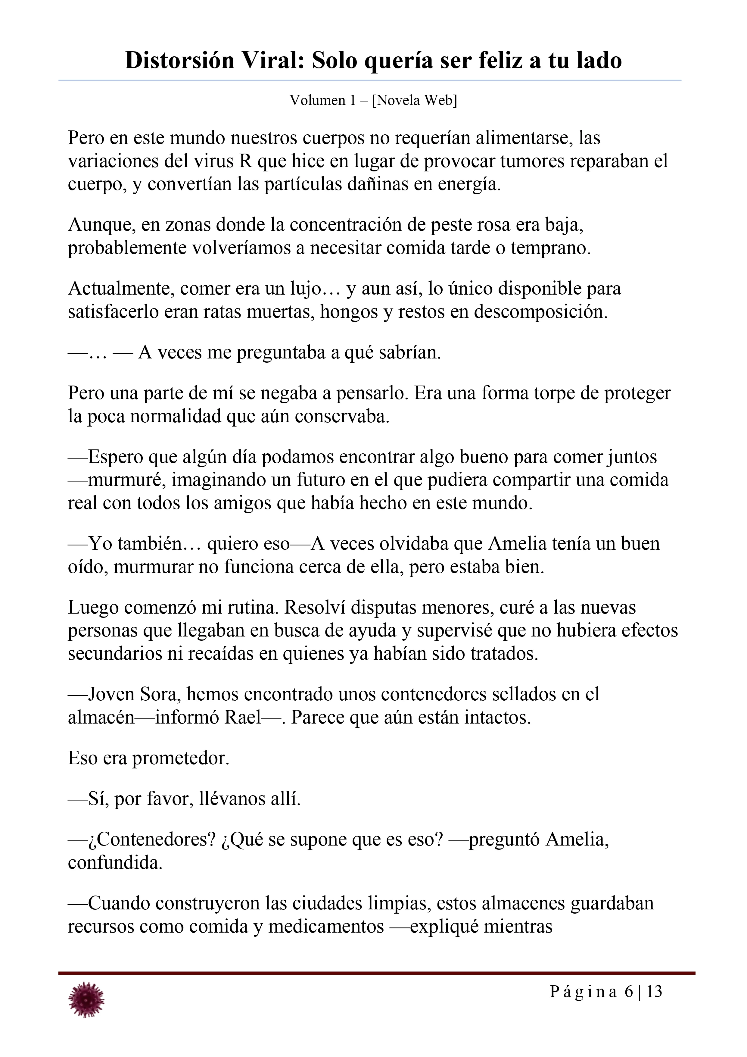 Distorsión Viral: Solo quería ser feliz a tu lado Capítulo 27 - página 6