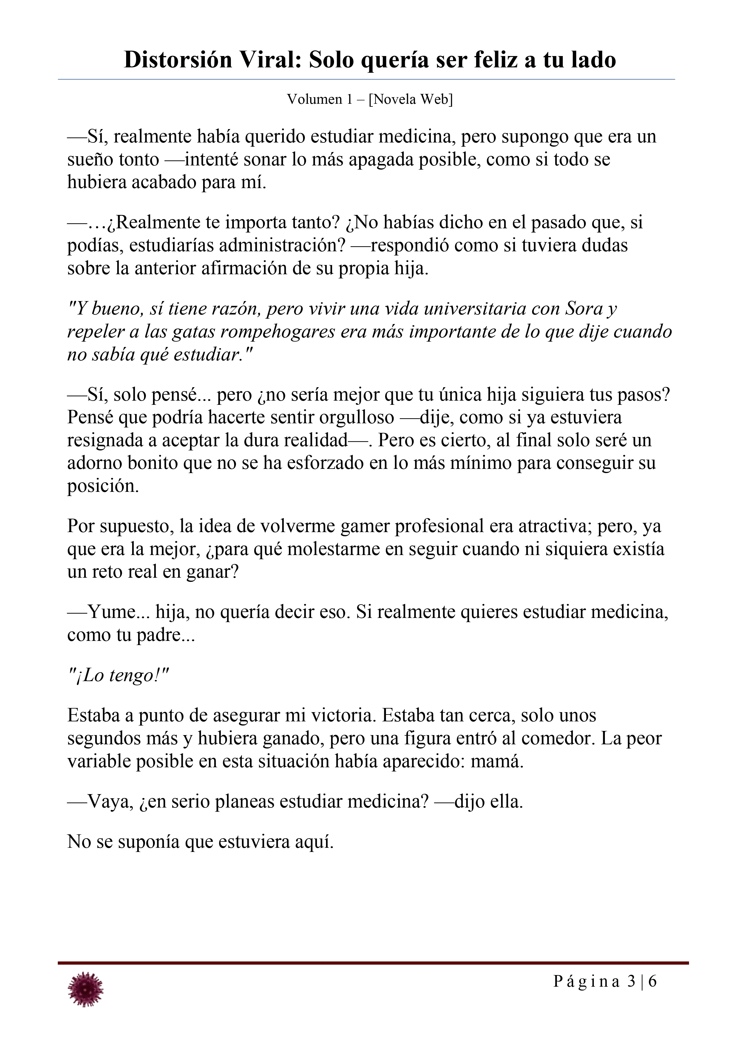Distorsión Viral: Solo quería ser feliz a tu lado Capítulo 35.1 - página 3