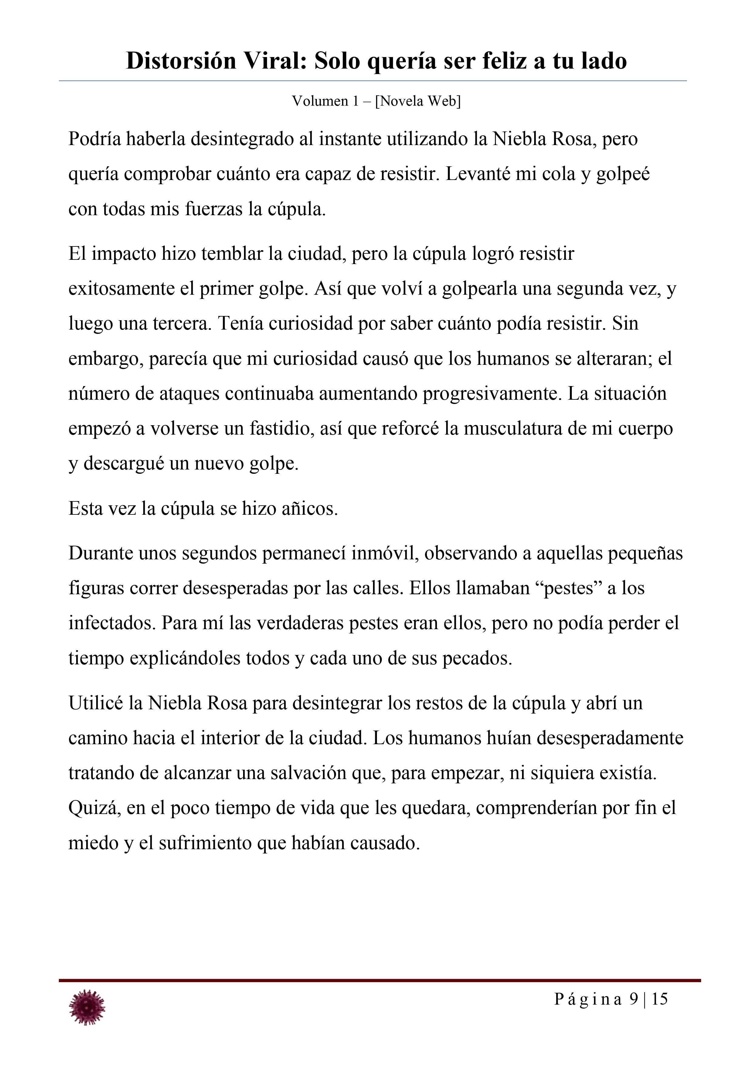 Distorsión Viral: Solo quería ser feliz a tu lado Capítulo 35.3 - página 9