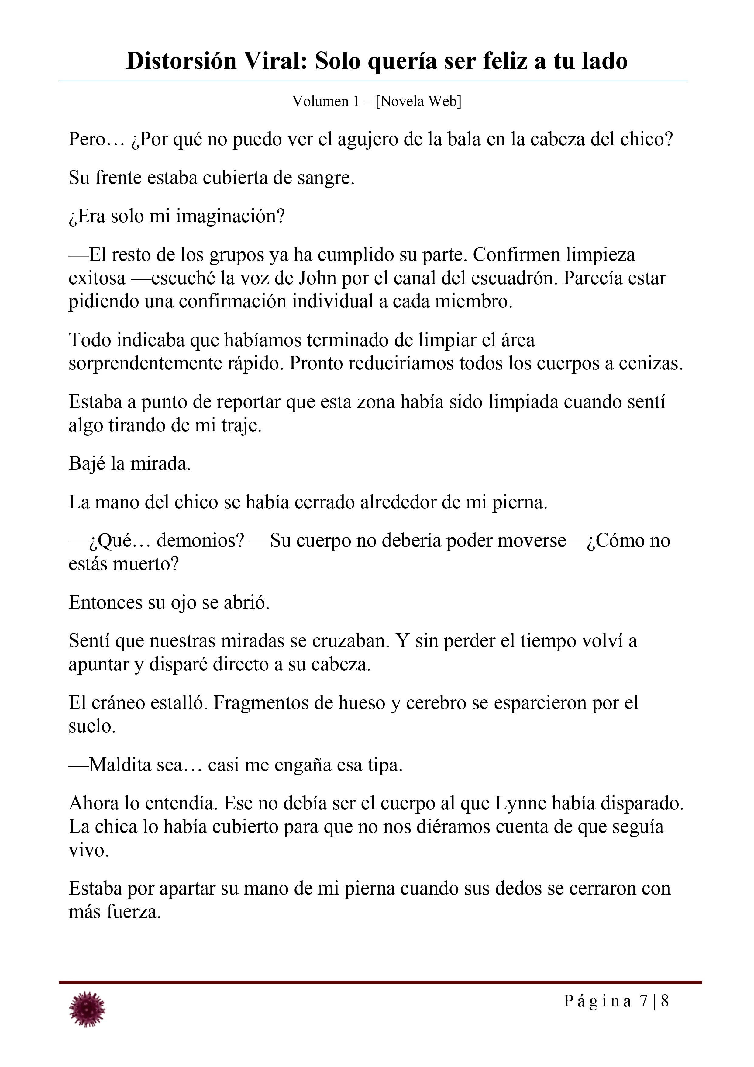 Distorsión Viral: Solo quería ser feliz a tu lado Capítulo 31 - página 7