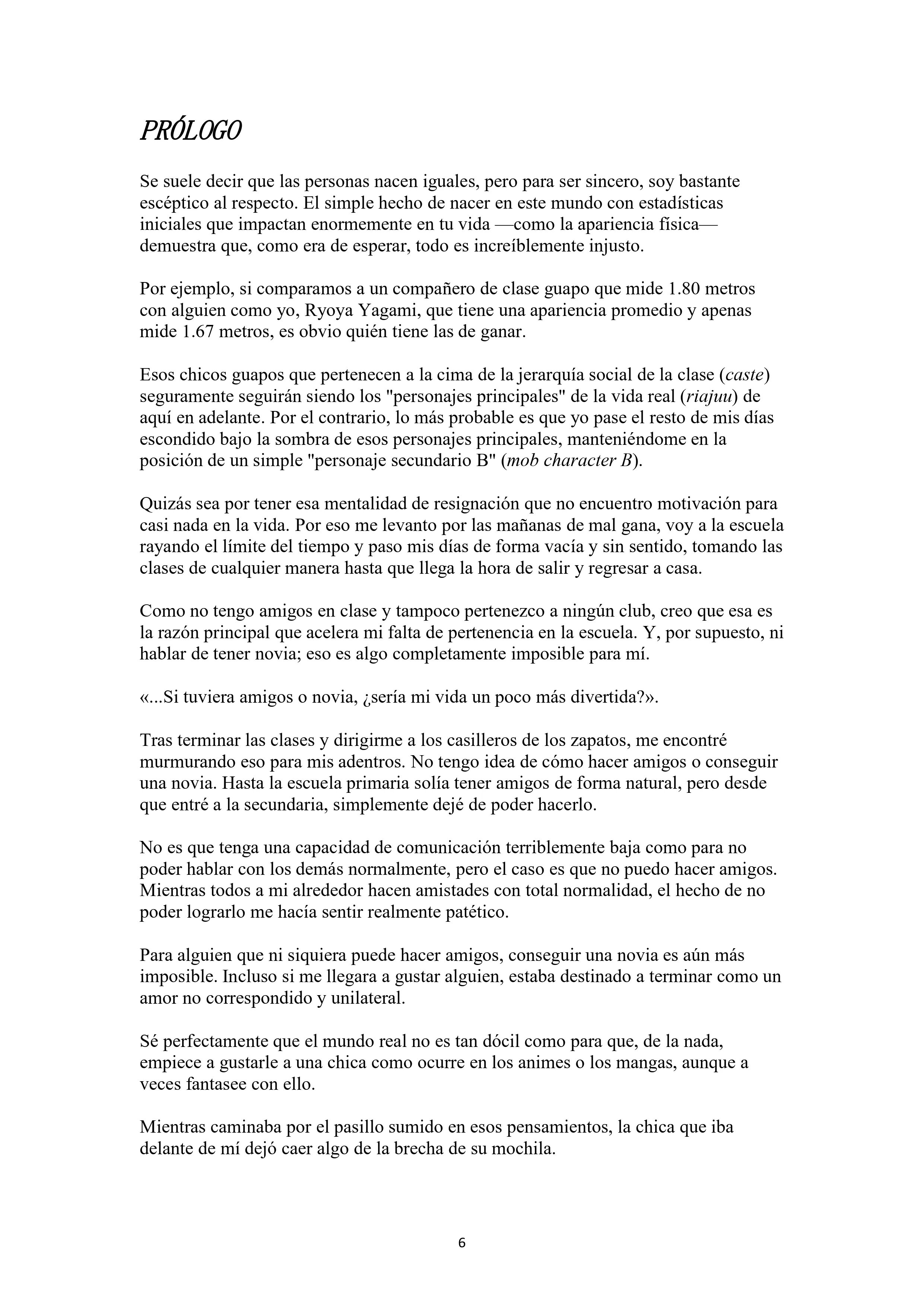 La historia de cómo yo, un tipo común y corriente sin cualidades redentoras, arriesgué mi vida para salvar a dos hermosas hermanas gemelas, y como resultado terminé haciendo que ellas, que en realidad eran yandere, se enamoraran perdidamente de mí Capítulo 1 - página 6