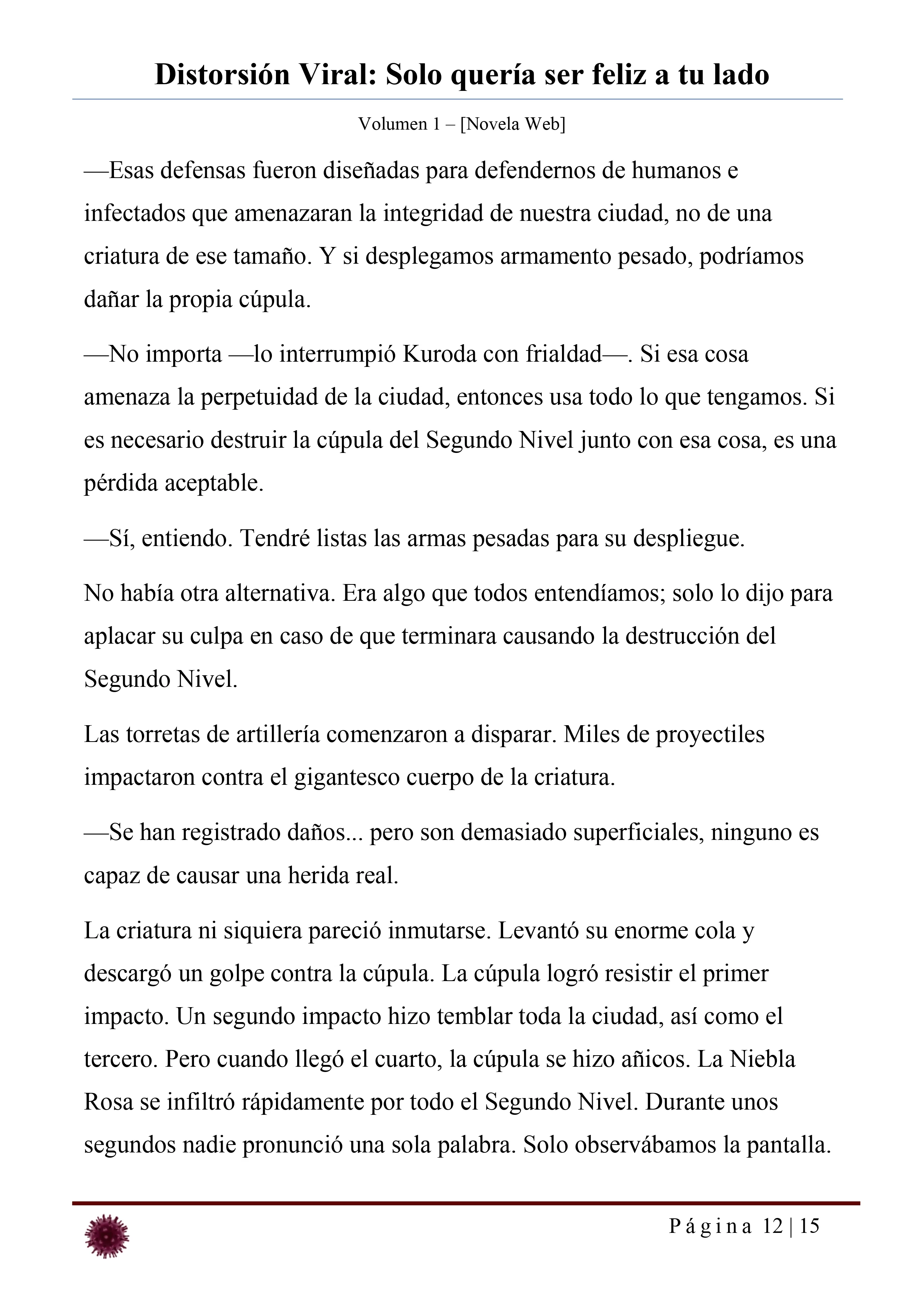 Distorsión Viral: Solo quería ser feliz a tu lado Capítulo 35.3 - página 12