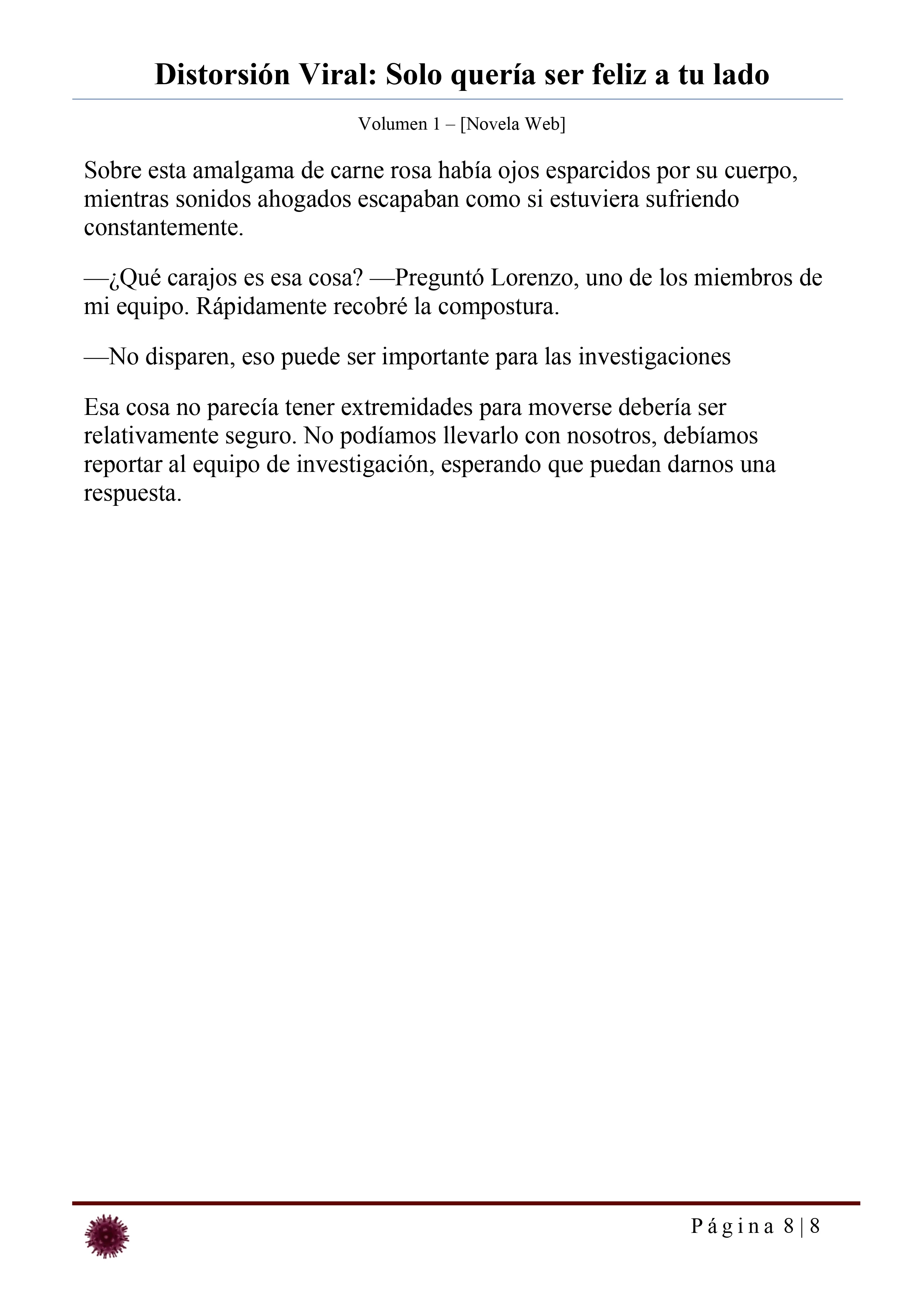 Distorsión Viral: Solo quería ser feliz a tu lado Capítulo 28 - página 8