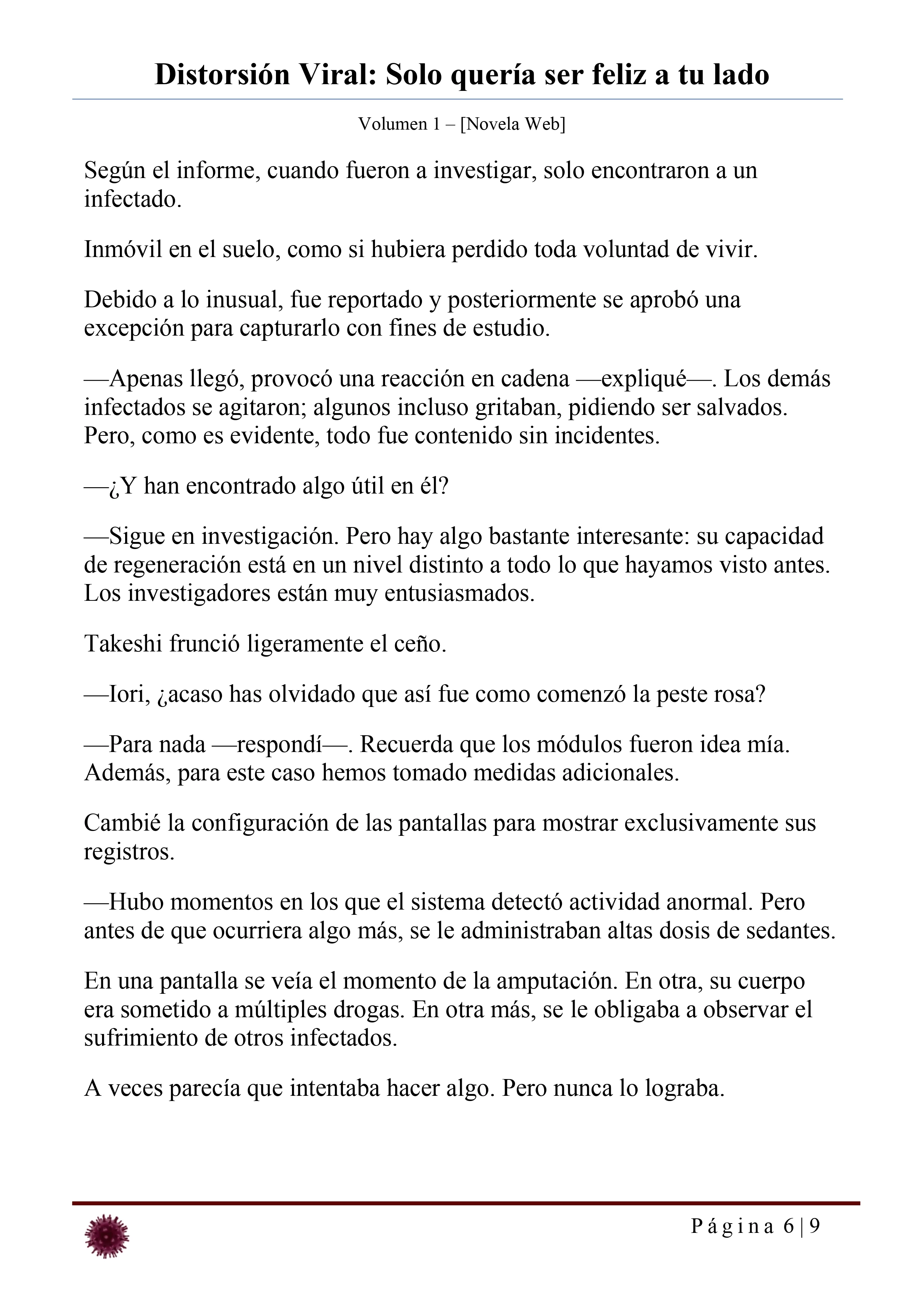 Distorsión Viral: Solo quería ser feliz a tu lado Capítulo 34 - página 6
