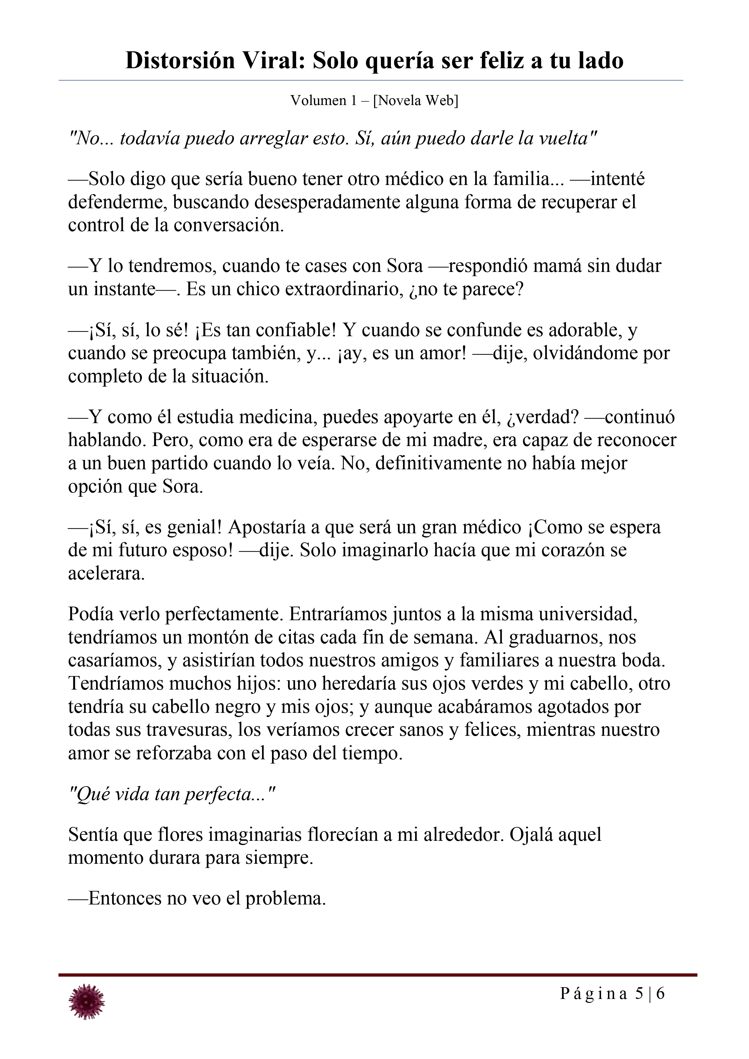 Distorsión Viral: Solo quería ser feliz a tu lado Capítulo 35.1 - página 5