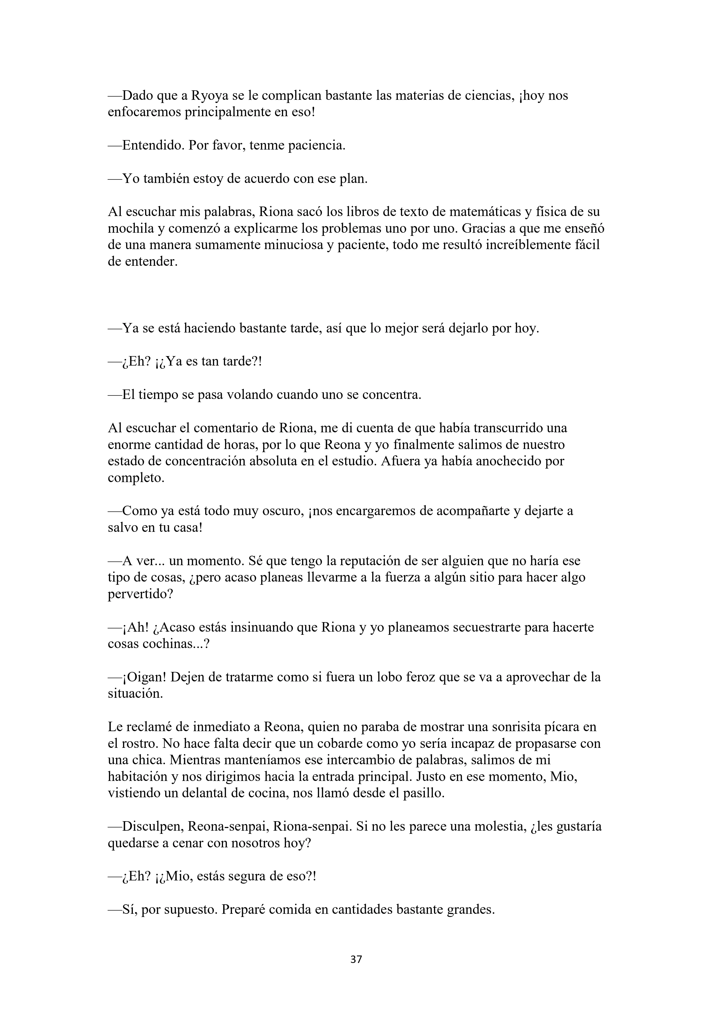 La historia de cómo yo, un tipo común y corriente sin cualidades redentoras, arriesgué mi vida para salvar a dos hermosas hermanas gemelas, y como resultado terminé haciendo que ellas, que en realidad eran yandere, se enamoraran perdidamente de mí Capítulo 1 - página 37