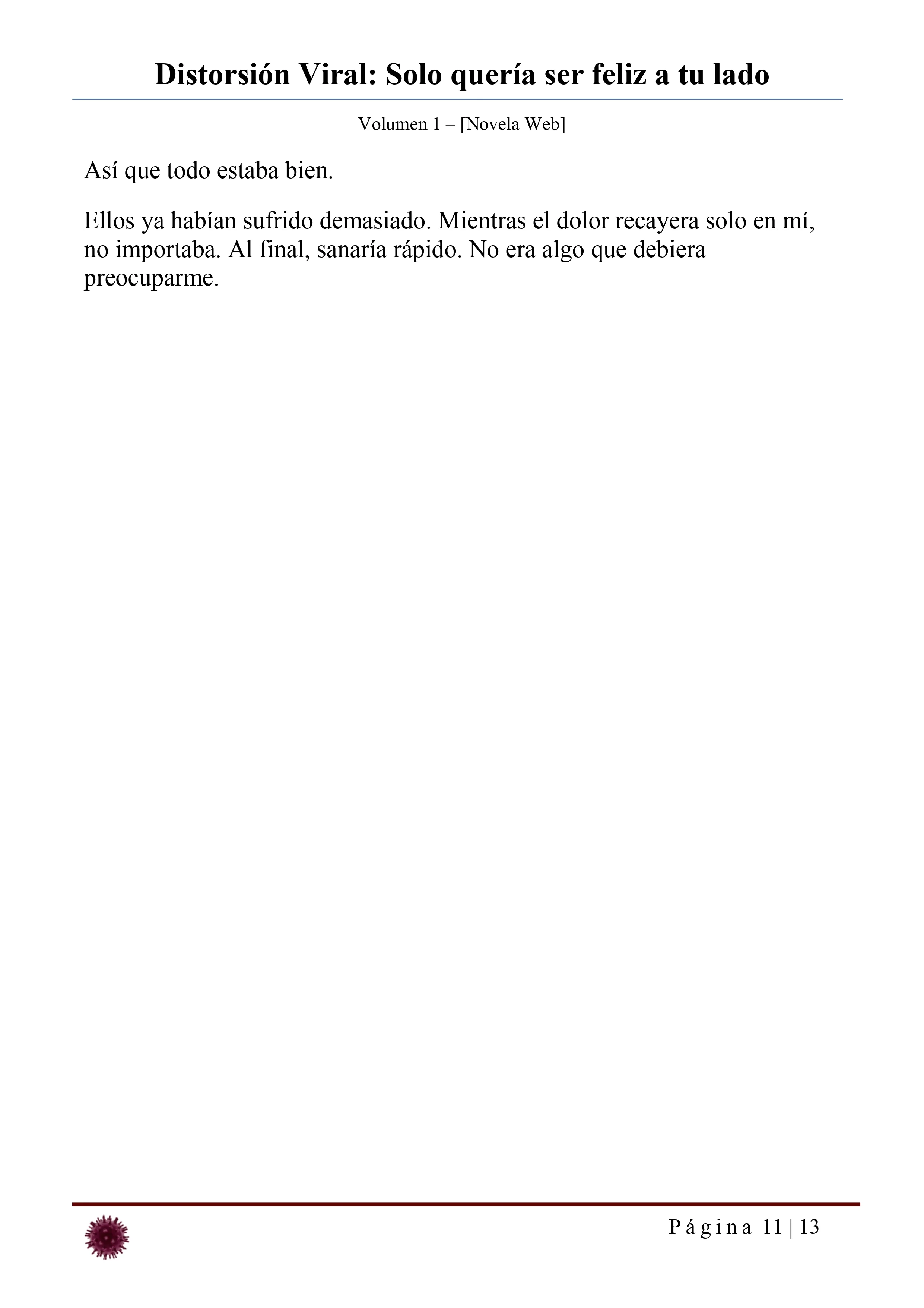 Distorsión Viral: Solo quería ser feliz a tu lado Capítulo 27 - página 11