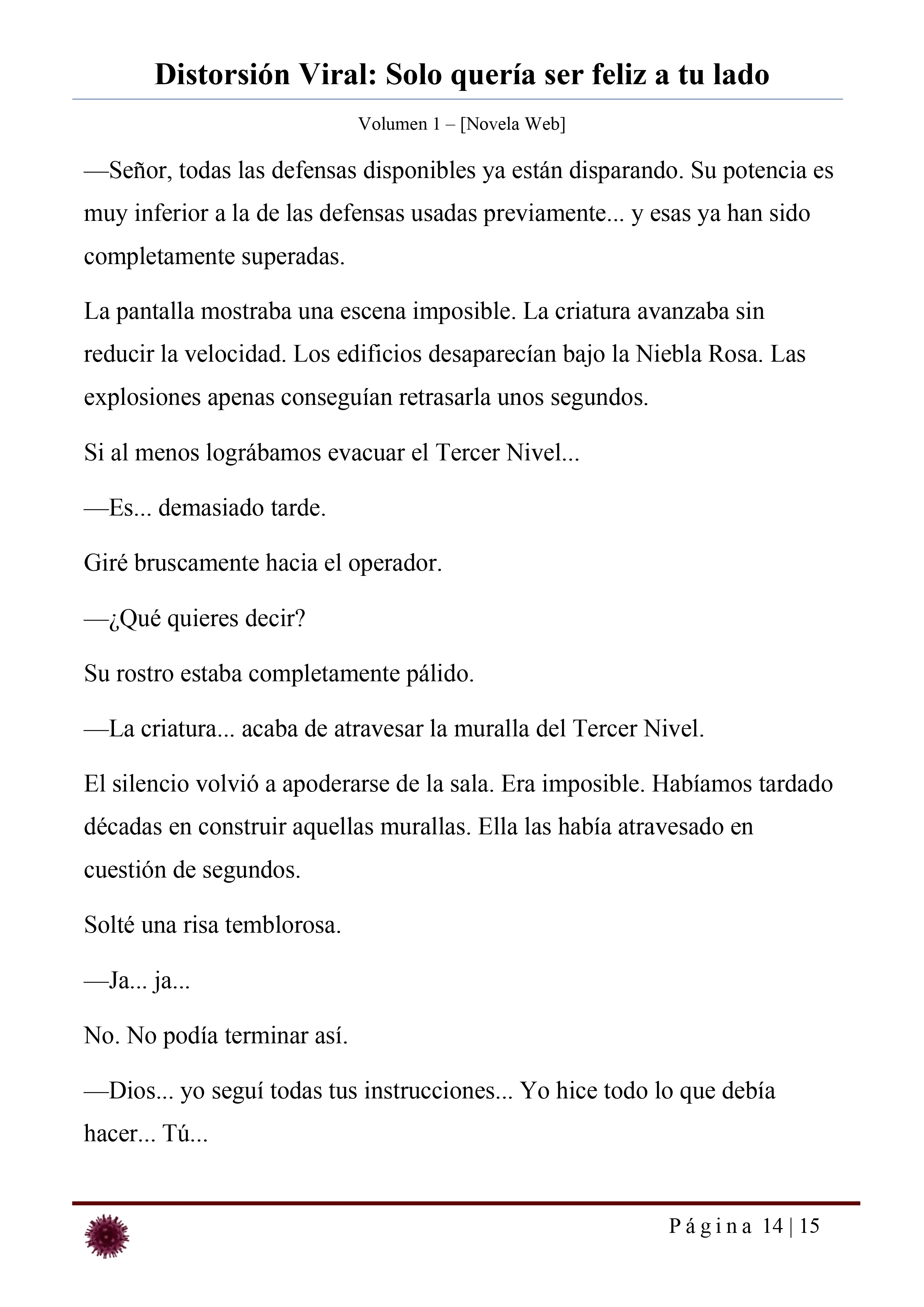 Distorsión Viral: Solo quería ser feliz a tu lado Capítulo 35.3 - página 14
