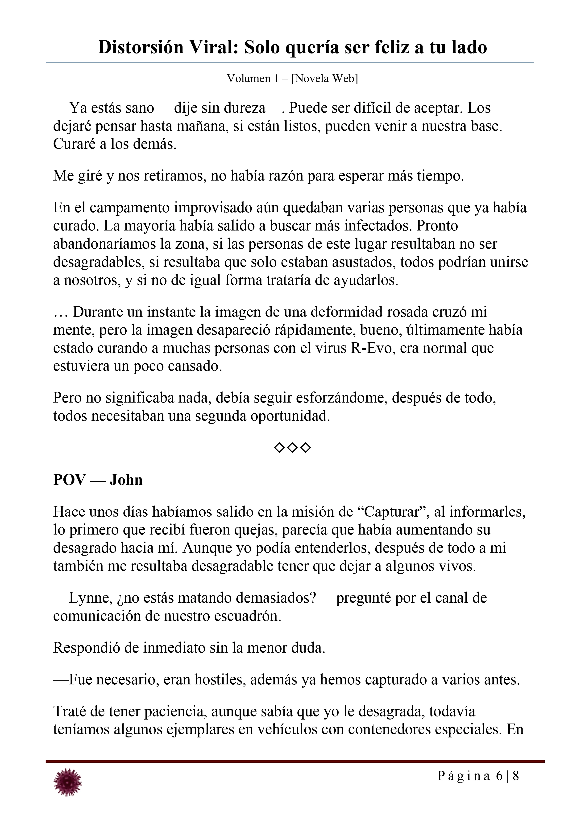 Distorsión Viral: Solo quería ser feliz a tu lado Capítulo 28 - página 6