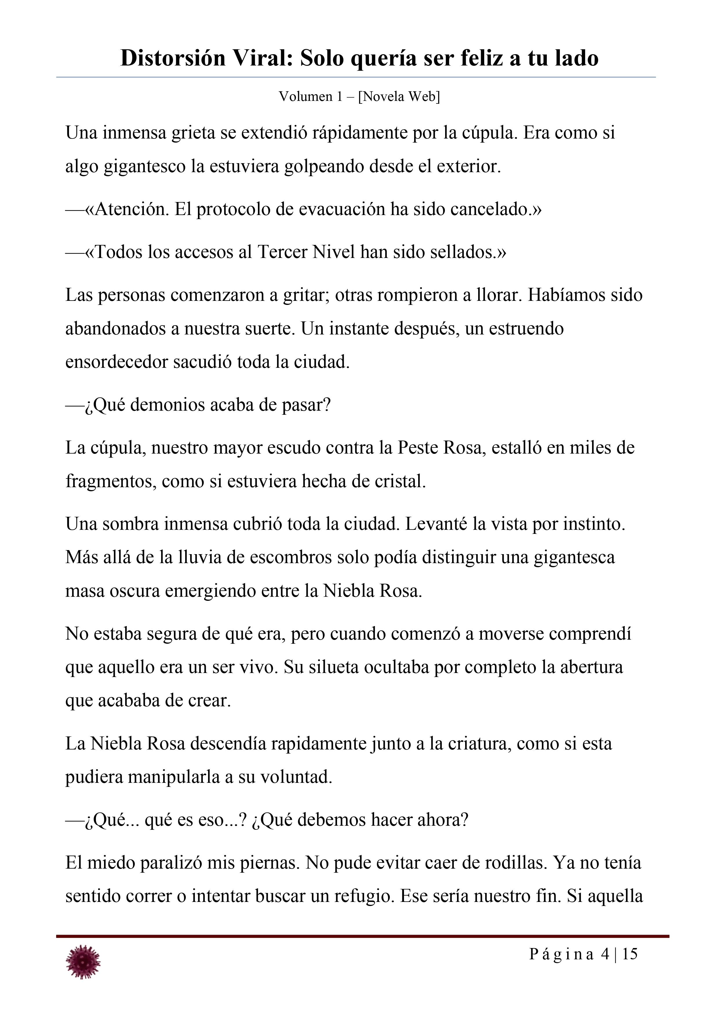 Distorsión Viral: Solo quería ser feliz a tu lado Capítulo 35.3 - página 4