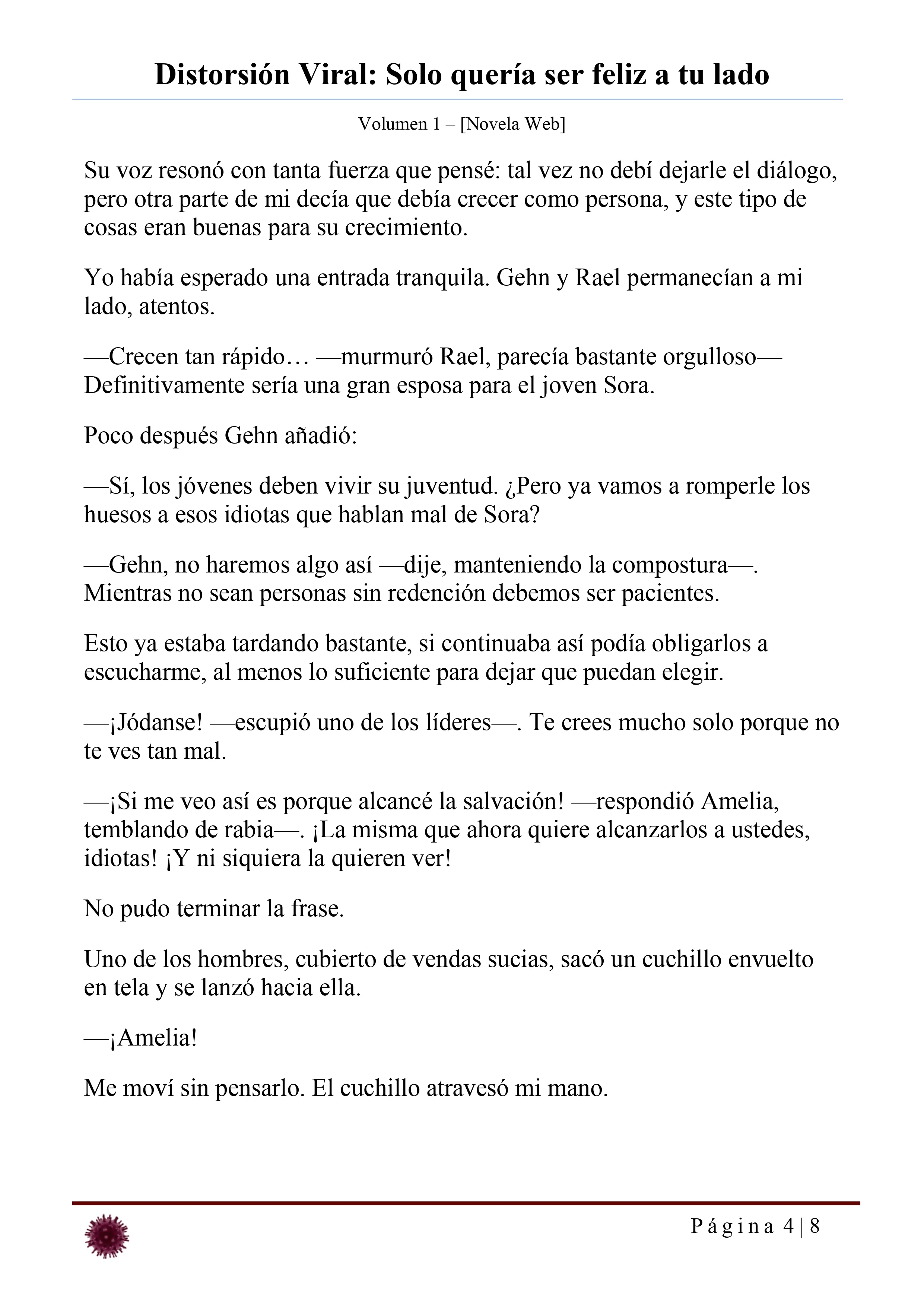 Distorsión Viral: Solo quería ser feliz a tu lado Capítulo 28 - página 4